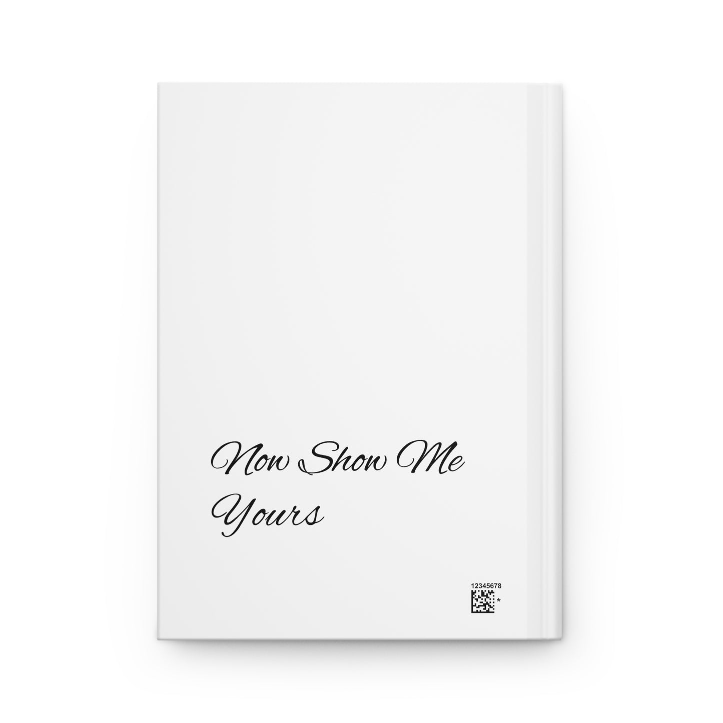 funny kitty now show me yours Hardcover Journal Matte