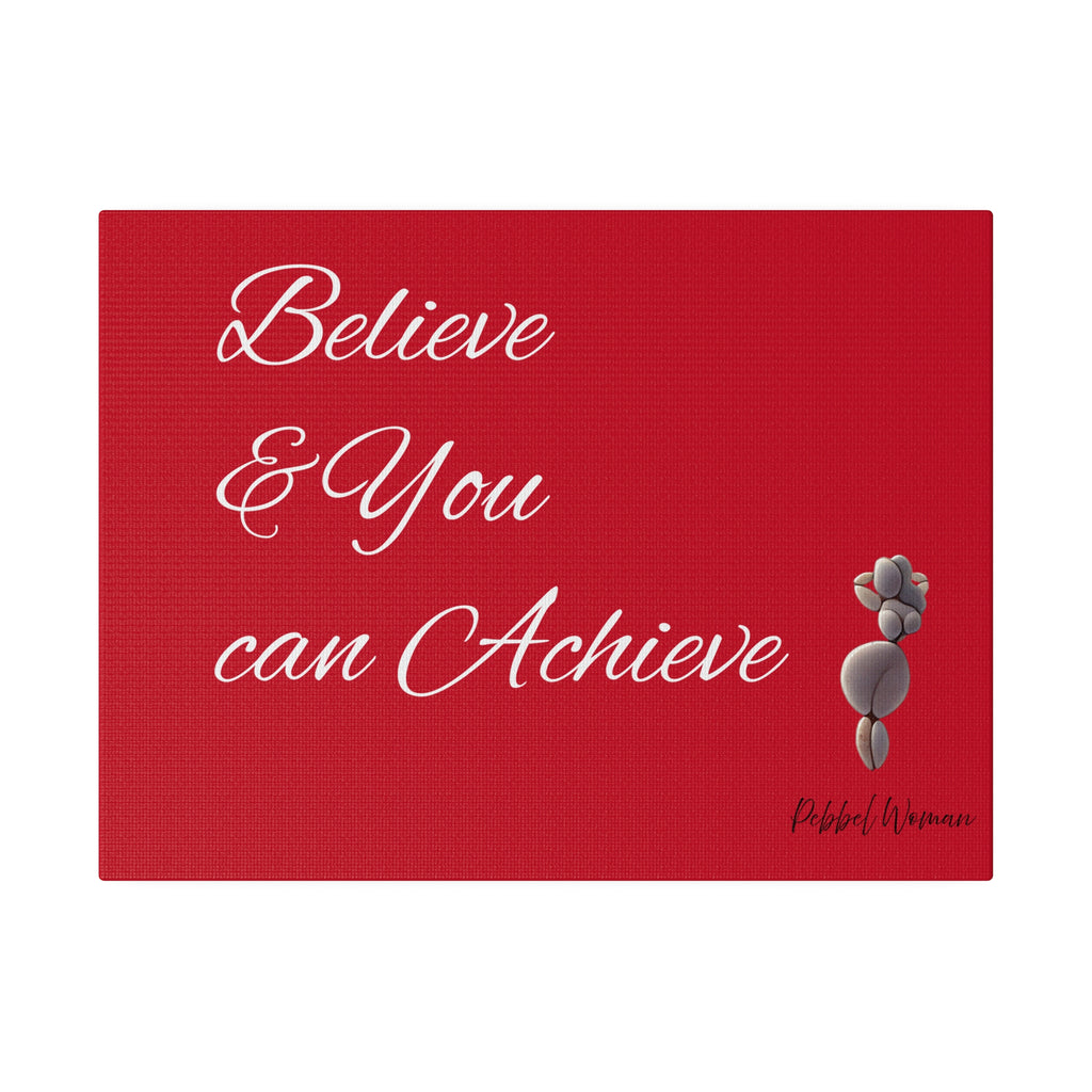 Red Lavender Believe and You can achieve Pebble Woman Curvy Feminine Quotes Inspiration Quotes Matte Canvas, Stretched, 0.75"
