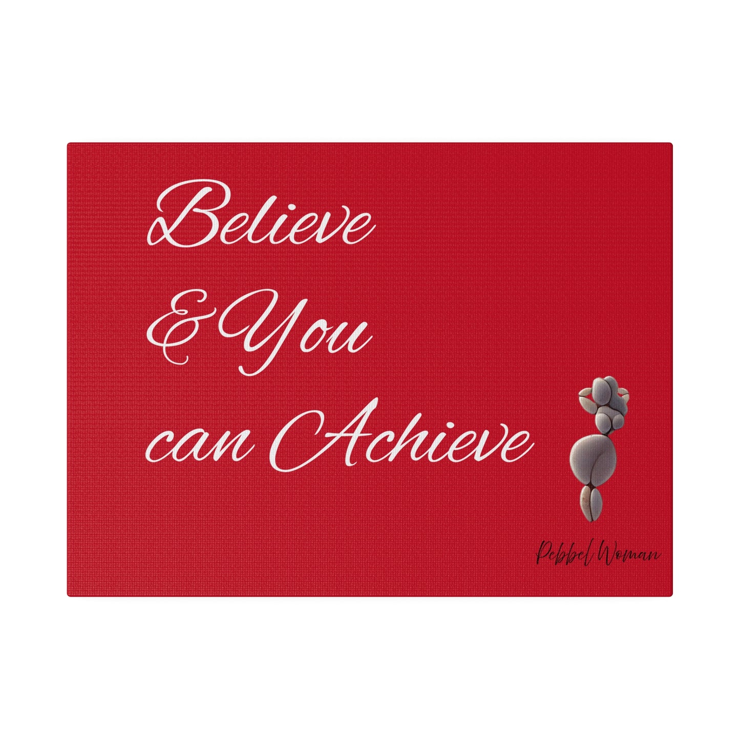 Red Lavender Believe and You can achieve Pebble Woman Curvy Feminine Quotes Inspiration Quotes Matte Canvas, Stretched, 0.75"