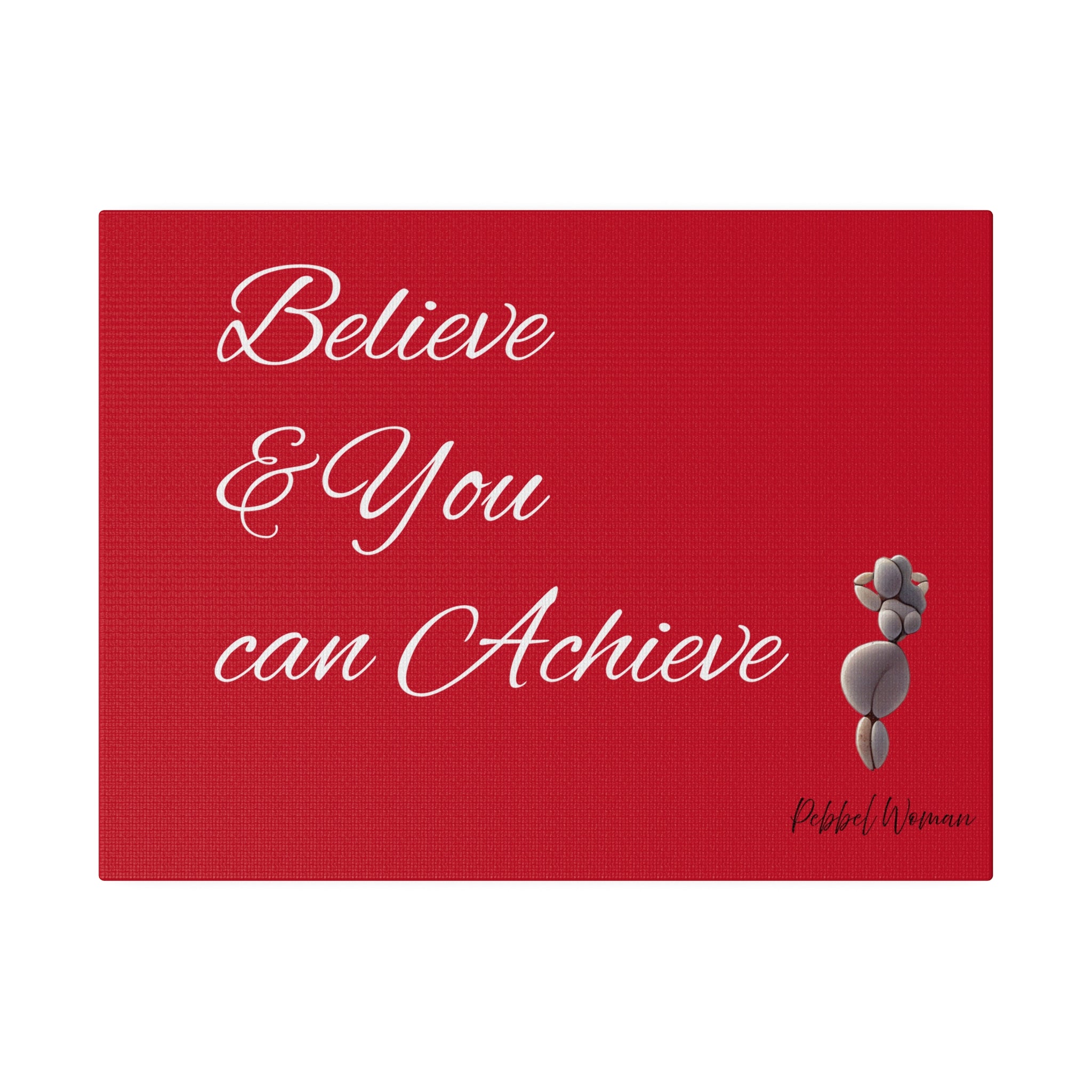 Red Lavender Believe and You can achieve Pebble Woman Curvy Feminine Quotes Inspiration Quotes Matte Canvas, Stretched, 0.75"
