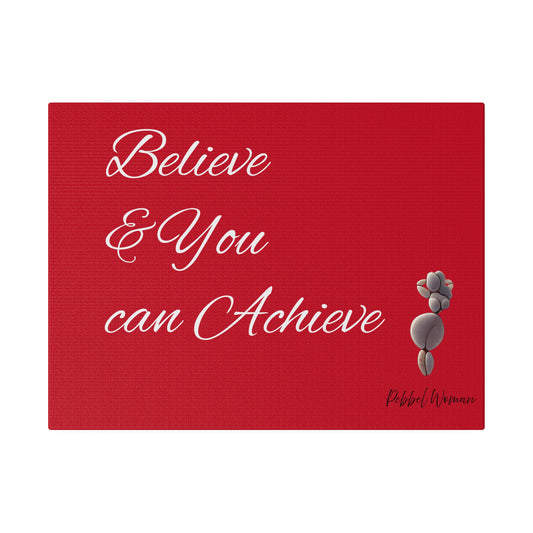 Red Lavender Believe and You can achieve Pebble Woman Curvy Feminine Quotes Inspiration Quotes Matte Canvas, Stretched, 0.75"