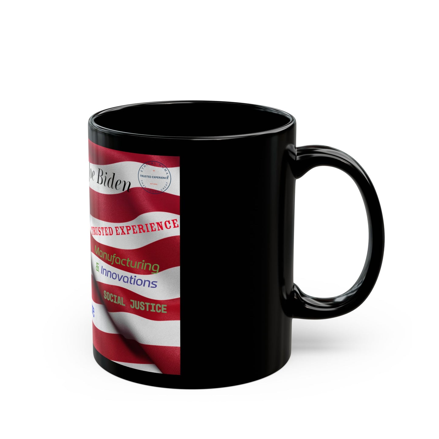 Joe Biden flag mug Trusted Experience Mug Joe Biden Mug American flag mug Infrastructure Healthcare innovation Black Mug Joe Biden