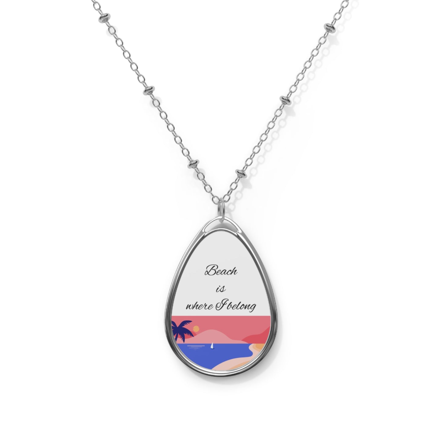 Beach is where I belong Oval Necklace