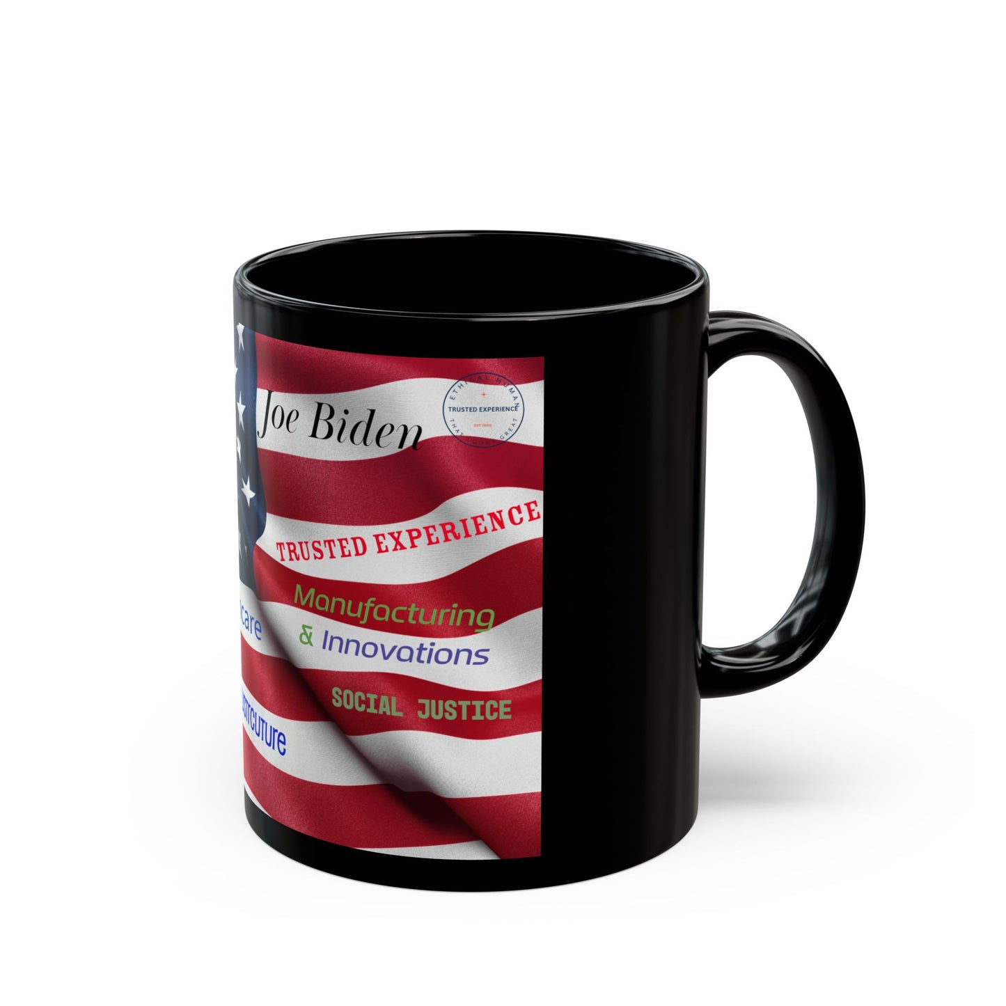 Joe Biden flag mug Trusted Experience Mug Joe Biden Mug American flag mug Infrastructure Healthcare innovation Black Mug Joe Biden