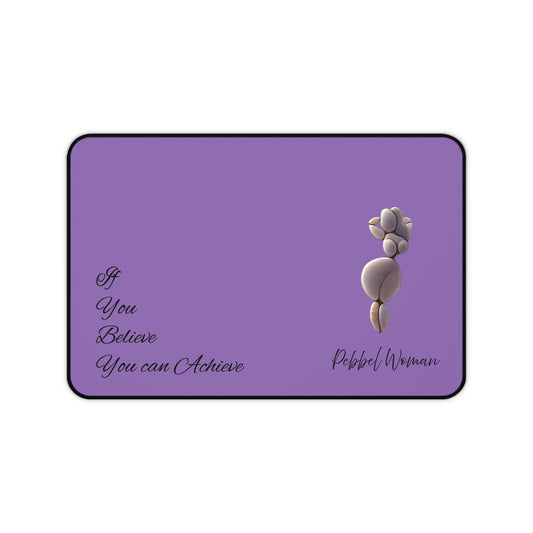 If you believe you can achieve purple pebble woman Desk Mat