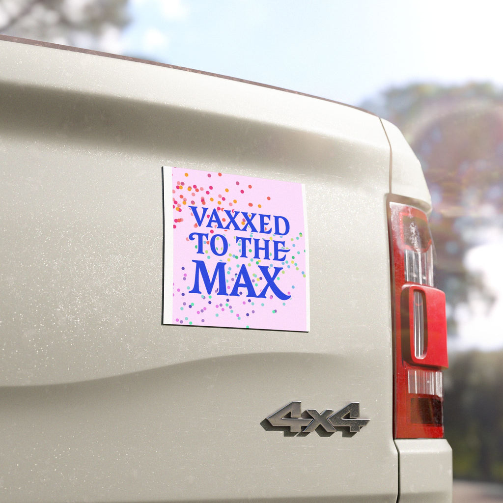 vaxxed to the max wax funny magenet for cars to the max vax wax Car Magnets