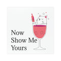 Now Show Me Yours Funny kitty joke sarcastic silly Car Magnets